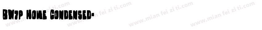 BW7p Home Condensed字体转换